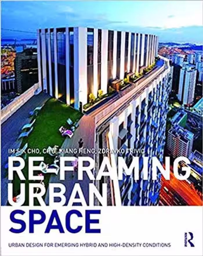 󾕇 دانلود کتاب Re-Framing Urban Space - Urban Design for Emerging Hybrid and High-Density Conditions - دانلود کتاب های دانشگاهی