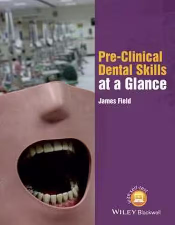 [PDF] دانلود کتاب Pre-Clinical Dental Skills At A Glance, 2016