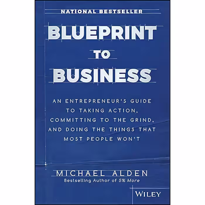 کتاب زبان اصلی Blueprint to Business اثر Michael Alden انتشارات Wiley