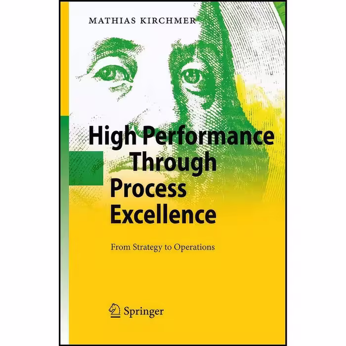 کتاب زبان اصلی High Performance Through Process Excellence اثر Mathias Kirchmer