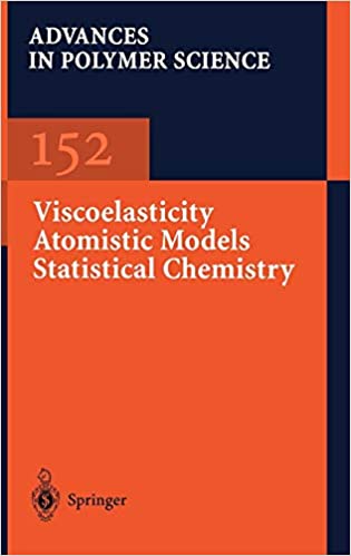  دانلود کتاب Viscoelasticity, Atomistic Models, Statistical Chemistry, 2000 - دانلود کتاب های دانشگاهی