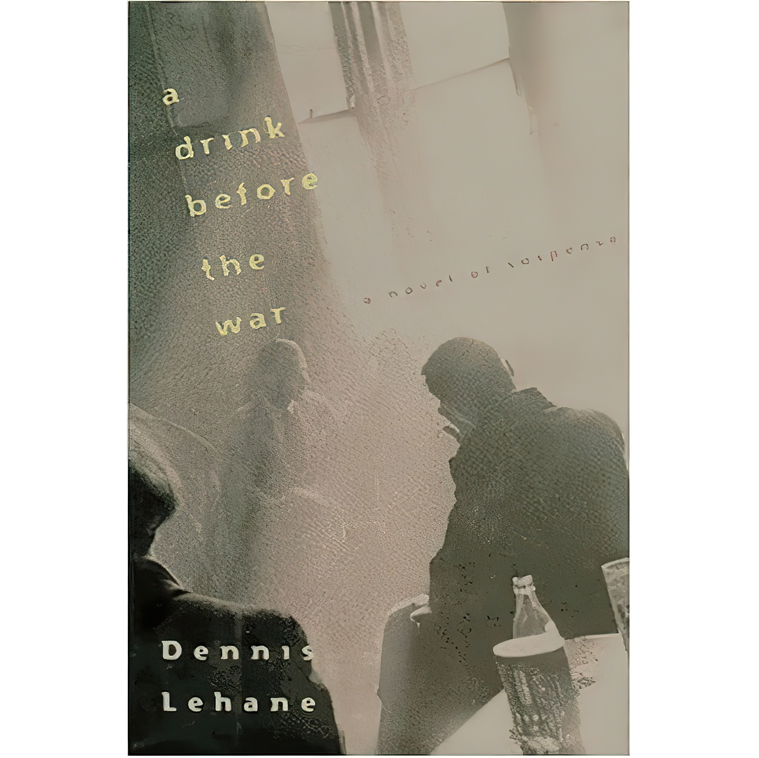 کتاب زبان اصلی A Drink Before the War اثر Dennis Lehane انتشارات Harcourt