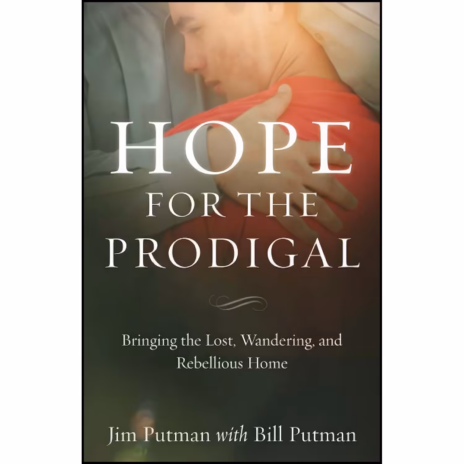 کتاب زبان اصلی Hope for the Prodigal اثر Jim Putman and Bill Putman