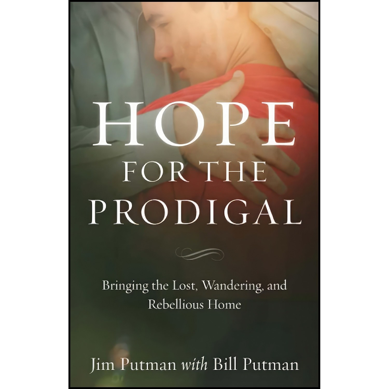 کتاب زبان اصلی Hope for the Prodigal اثر Jim Putman and Bill Putman