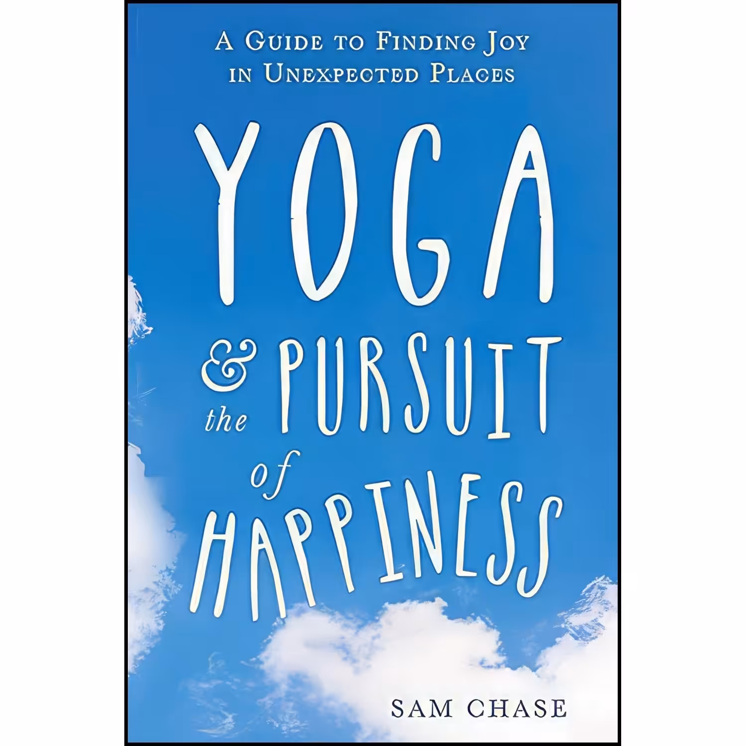 کتاب زبان اصلی Yoga and the Pursuit of Happiness اثر Sam Chase