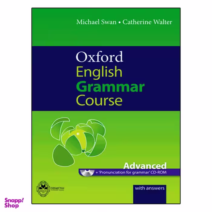 کتاب Oxford English Grammar Course Advanced اثر Micheal Swan And Catherine Walter انتشارات اشتیاق نور