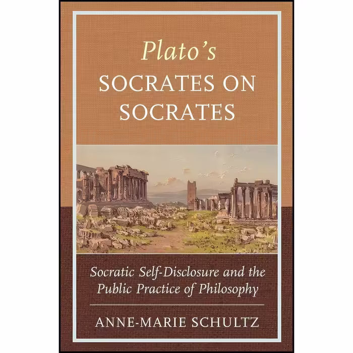 کتاب زبان اصلی Platos Socrates on Socrates اثر AnneMarie Schultz