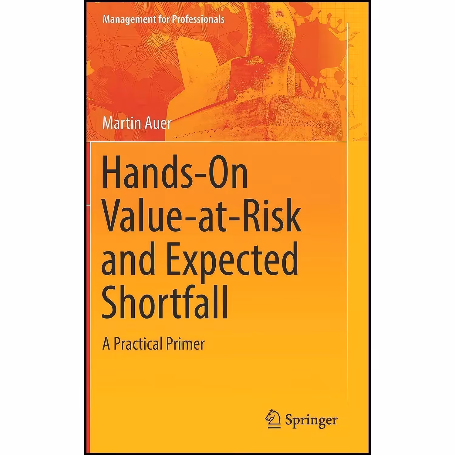 کتاب زبان اصلی HandsOn ValueatRisk and Expected Shortfall  اثر Martin Auer