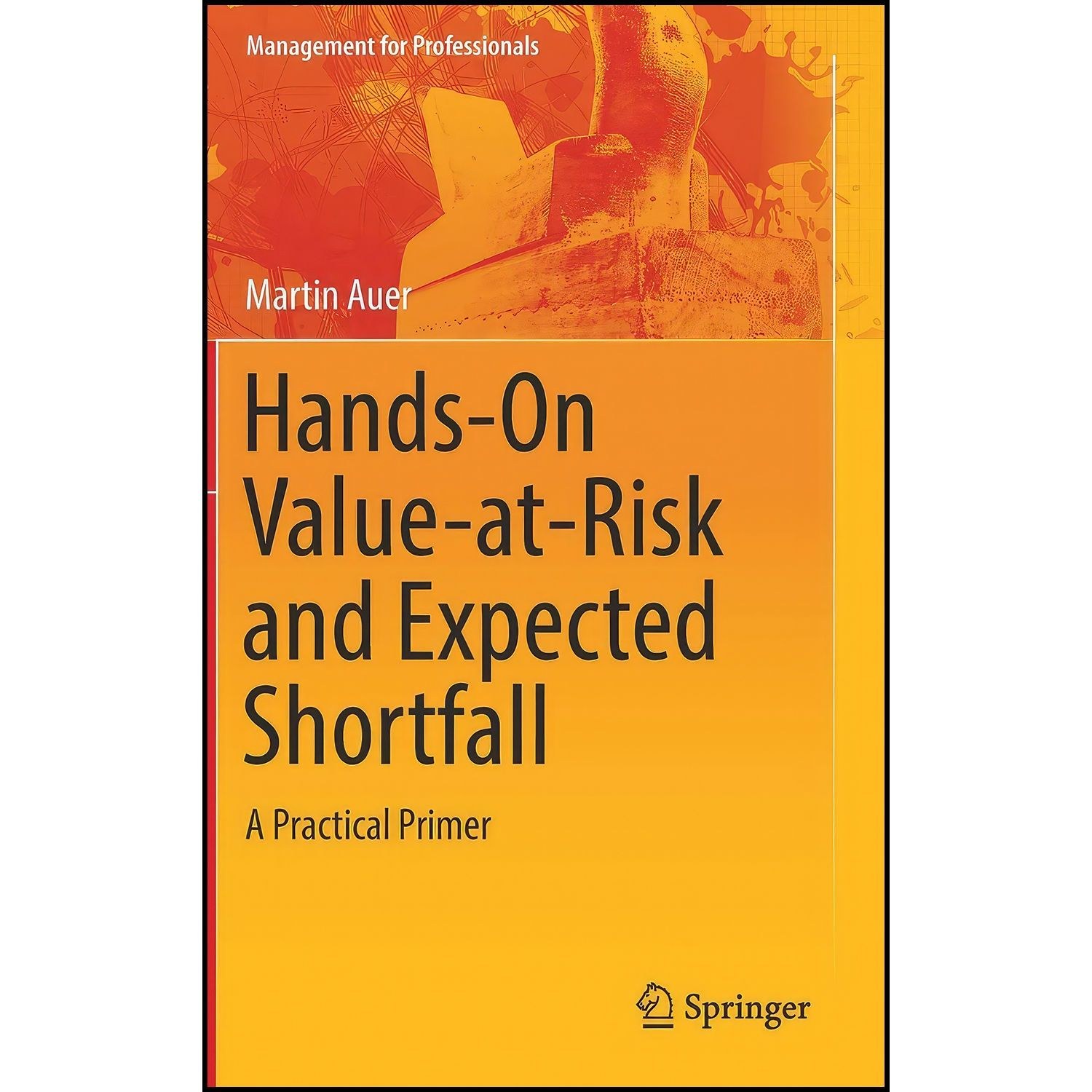 کتاب زبان اصلی HandsOn ValueatRisk and Expected Shortfall اثر Martin Auer