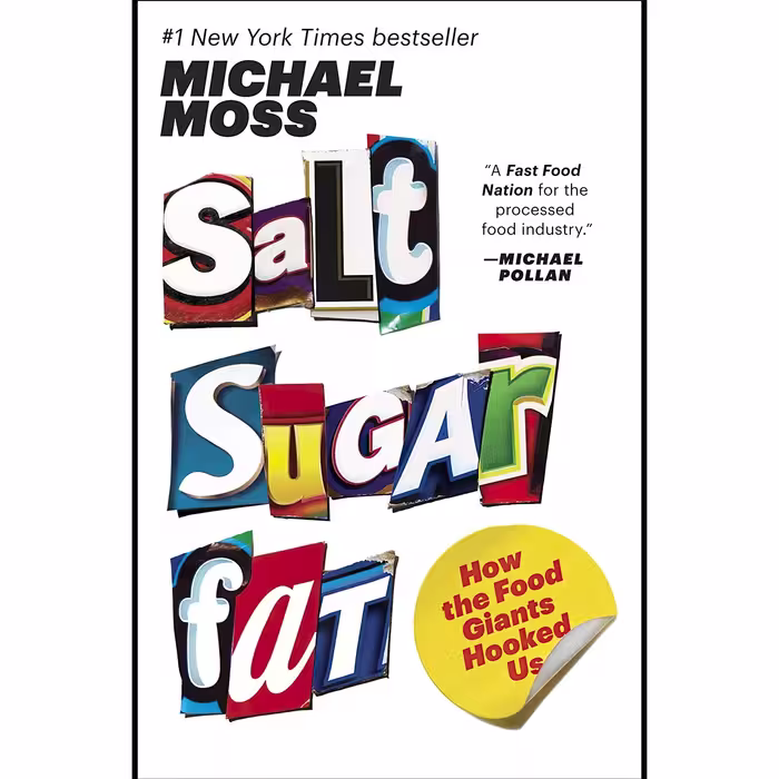 کتاب زبان اصلی Salt Sugar Fat How the Food Giants Hooked Us اثر Michael Moss