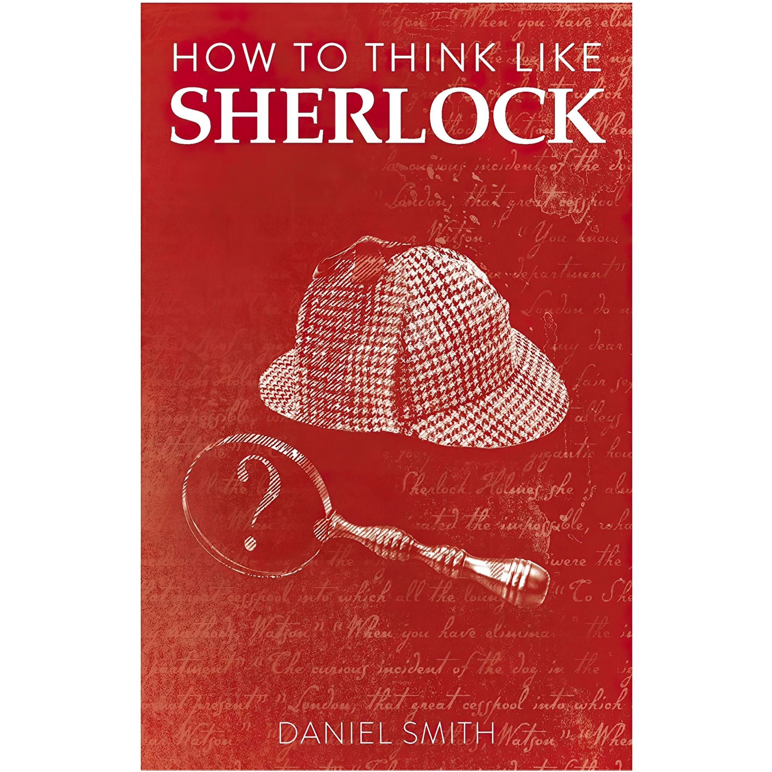 کتاب زبان اصلی How to Think Like Sherlock اثر Daniel Smith