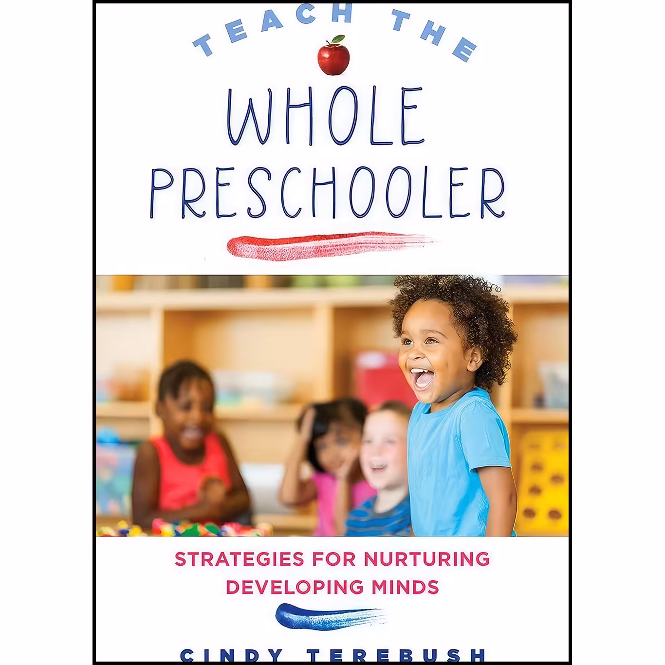 کتاب زبان اصلی Teach the Whole Preschooler اثر Cindy Terebush