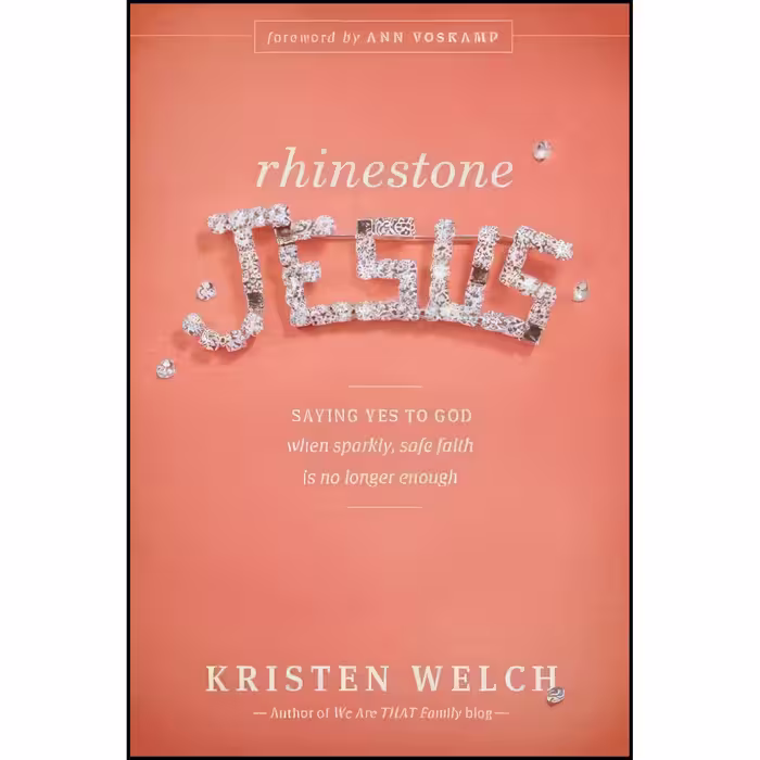 کتاب زبان اصلی Rhinestone Jesus اثر Kristen Welch and Ann Voskamp