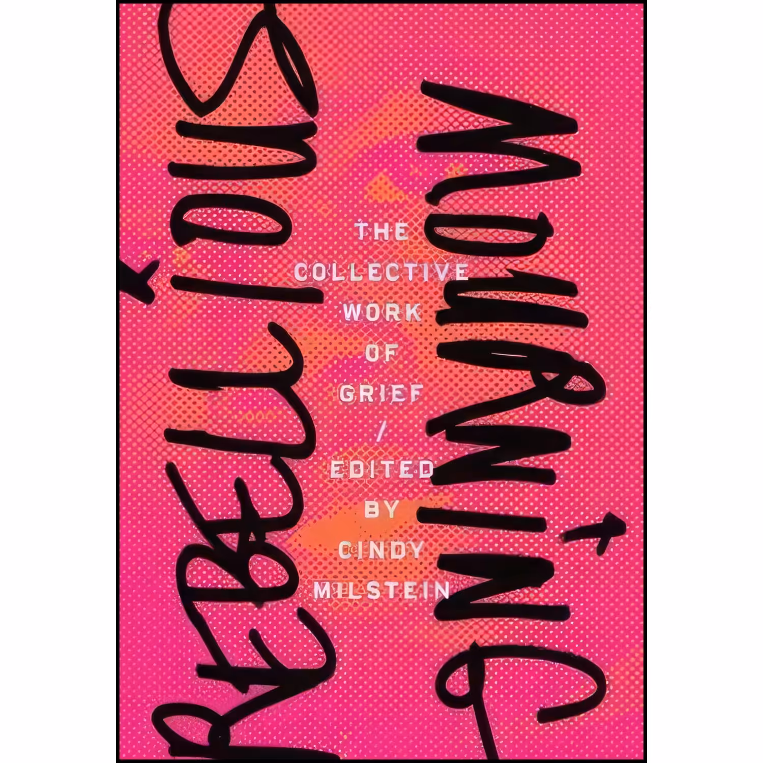 کتاب زبان اصلی Rebellious Mourning اثر Cindy Milstein