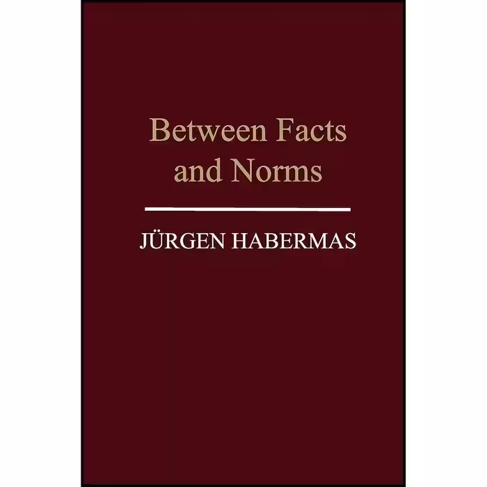 کتاب زبان اصلی Between Facts and Norms اثر Jurgen Habermans and William Rehg