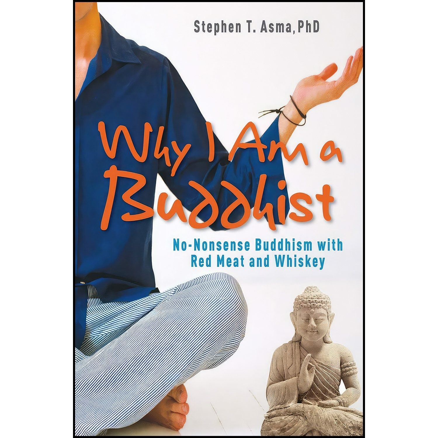 کتاب زبان اصلی Why I Am a Buddhist اثر Stephen T Asma