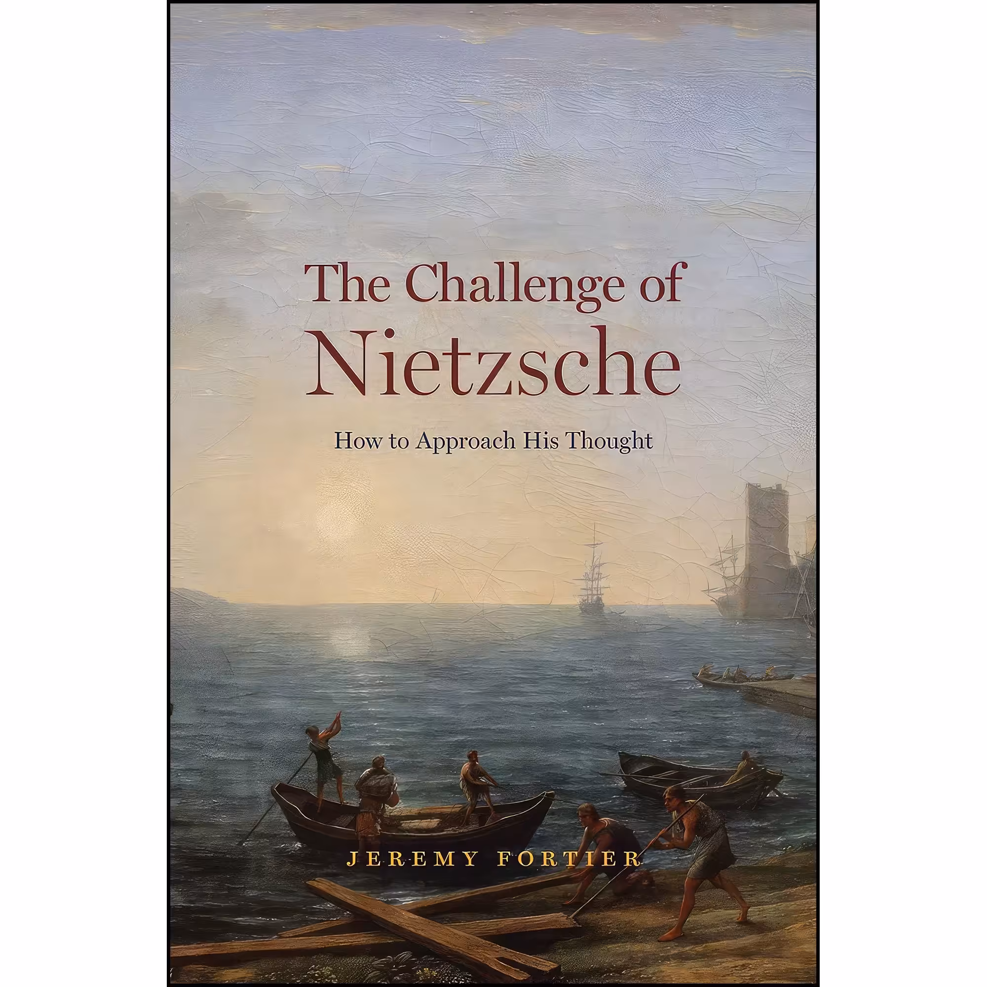کتاب زبان اصلی The Challenge of Nietzsche اثر Jeremy Fortier