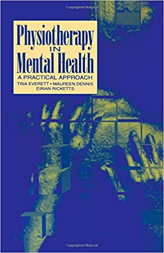  دانلود کتاب Physiotherapy In Mental Health. A Practical Approach, 1995 - دانلود کتاب های دانشگاهی