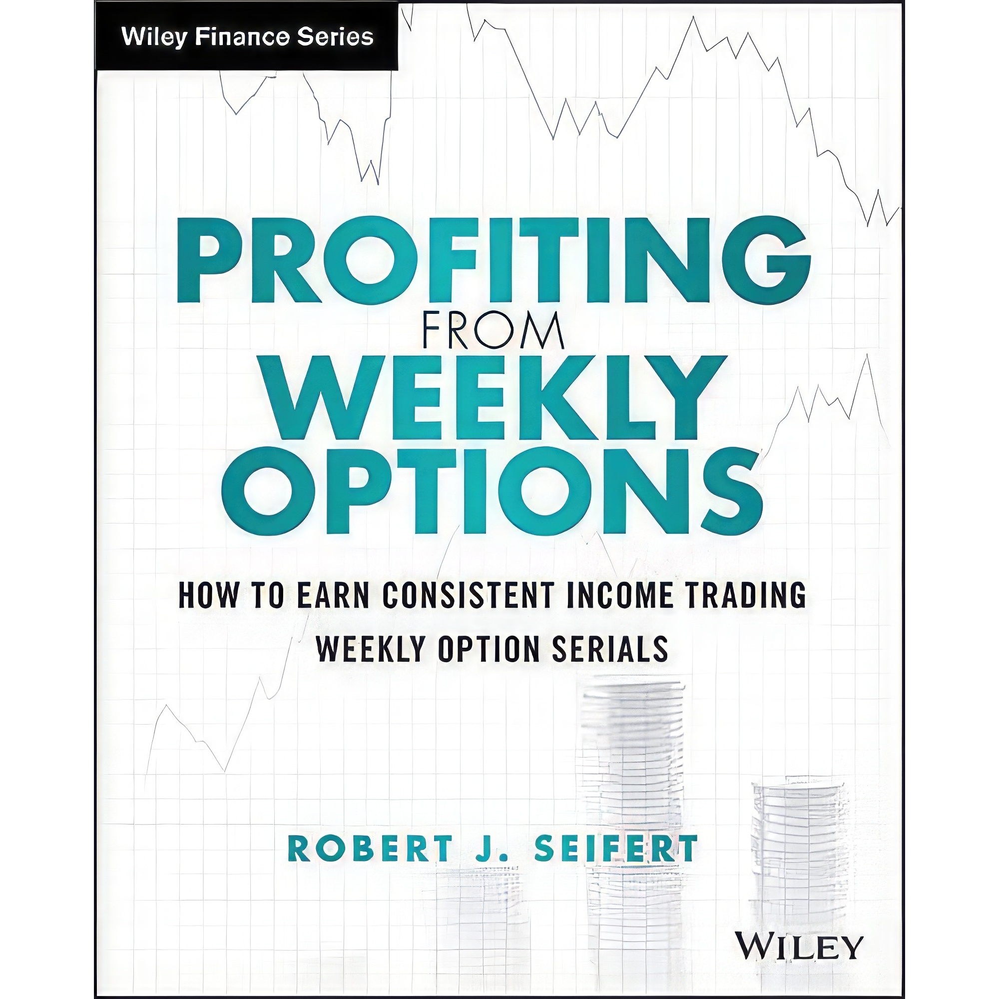 کتاب زبان اصلی Profiting from Weekly Options اثر Robert J Seifert انتشارات Wiley