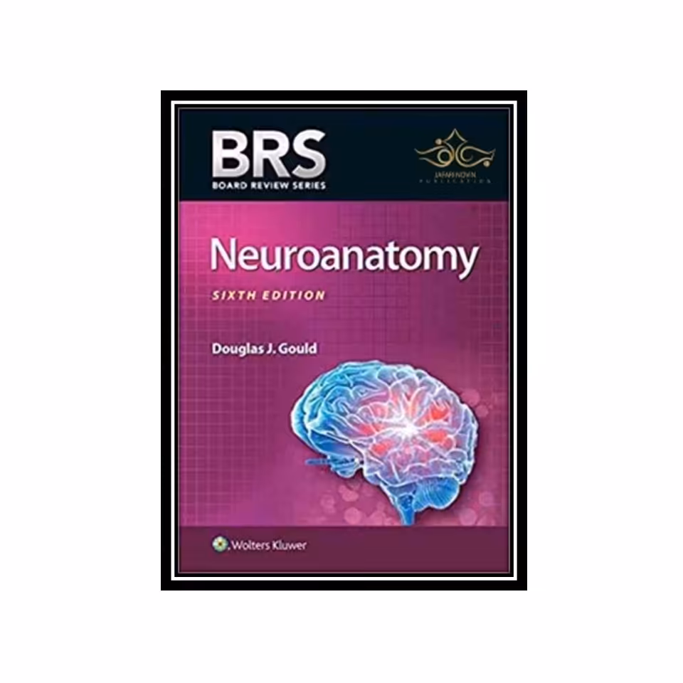 کتاب BRS Neuroanatomy (Board Review Series) Sixth Edition 2020