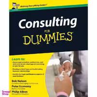 کتاب Consulting For Dummies اثر جمعی از نویسندگان انتشارات For Dummies