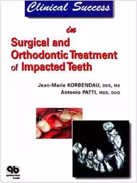 [PDF] دانلود کتاب Clinical Success In Surgical And Orthodontic Treatment Of Impacted Teeth, 2012