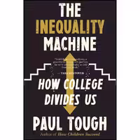 کتاب زبان اصلی The Inequality Machine اثر Paul Tough انتشارات Mariner Books