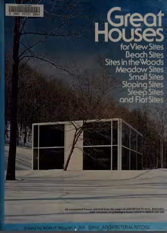 [PDF] دانلود کتاب Great Houses For View Sites, Beach Sites, Sites In The Woods, Meadow Sites, Small Sites, Sloping Sites, Steep Sites, And Flat Sites, 1976