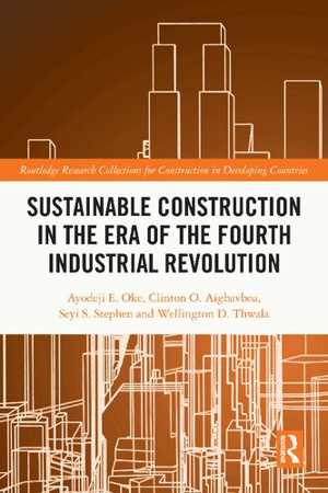 [PDF] دانلود کتاب Sustainable Construction In The Era Of The Fourth Industrial Revolution, 2021