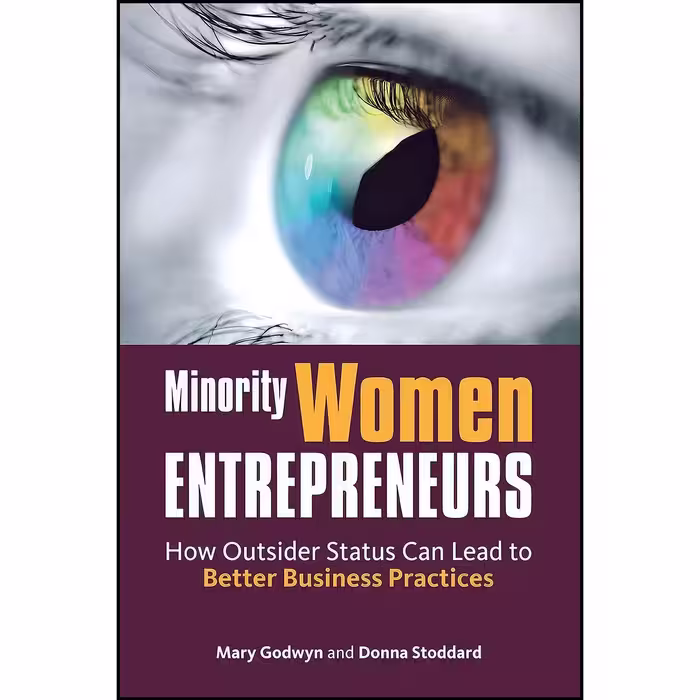 کتاب زبان اصلی Minority Women Entrepreneurs اثر Mary Godwyn and Donna Stoddard