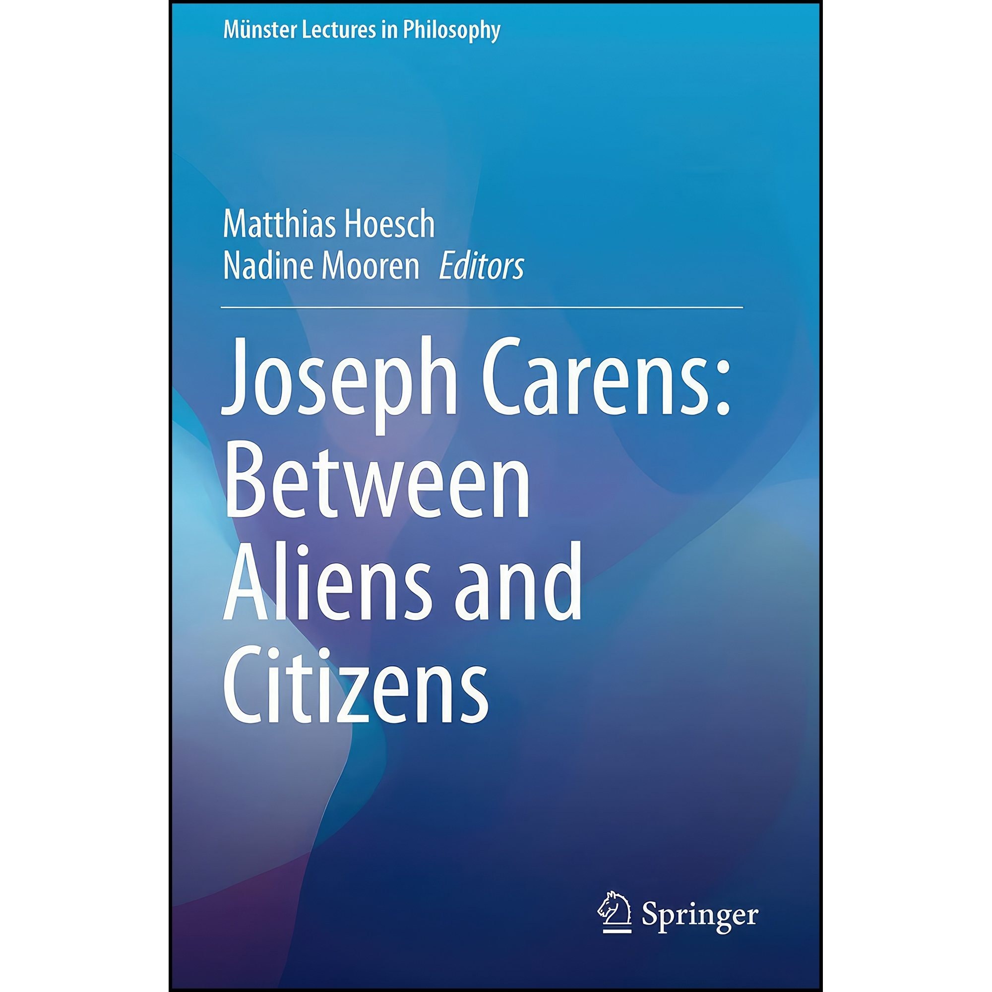 کتاب زبان اصلی Joseph Carens اثر Matthias Hoesch and Nadine Mooren