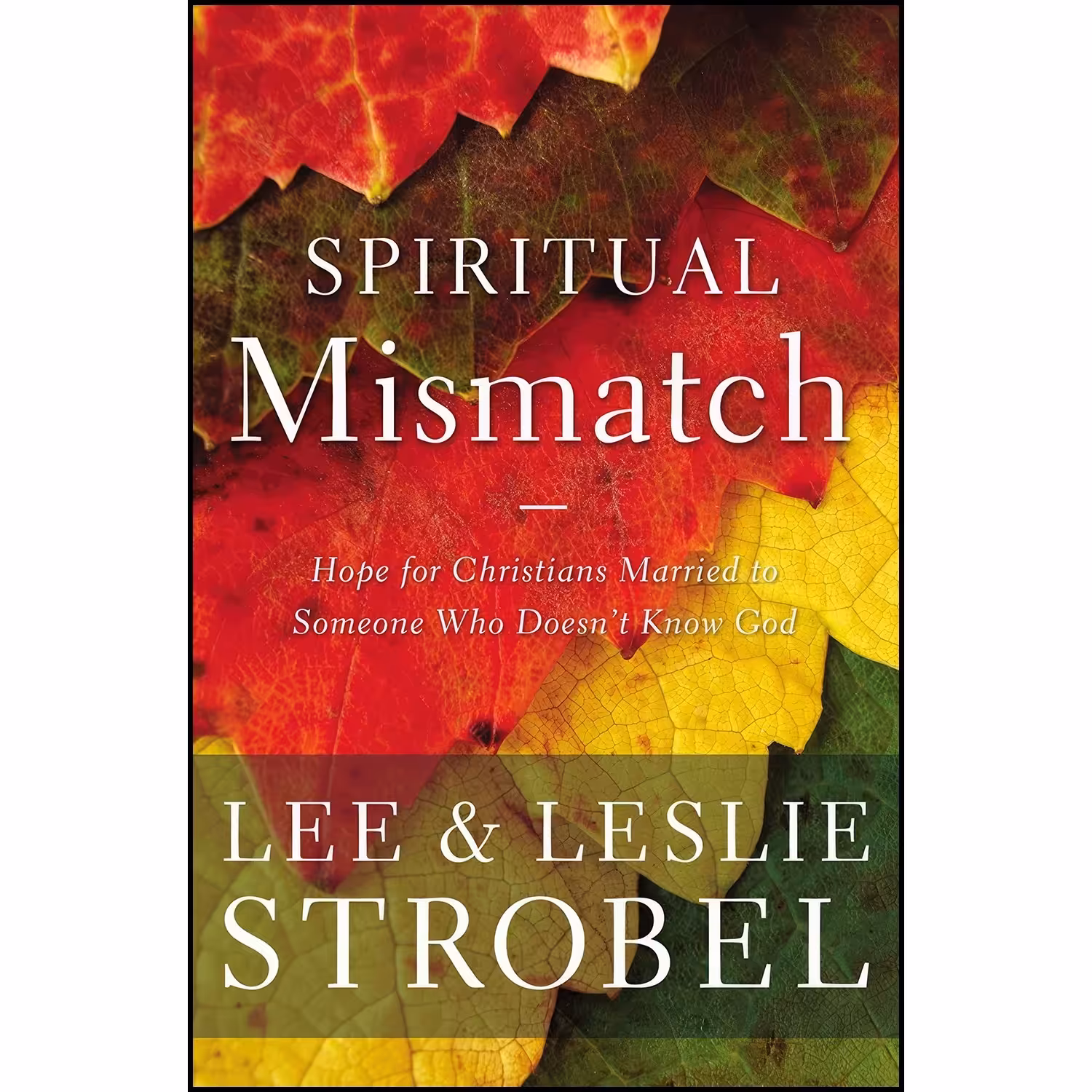 کتاب زبان اصلی Spiritual Mismatch اثر Lee Strobel and Leslie Strobel