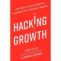کتاب زبان اصلی Hacking Growth اثر Sean Ellis and Morgan Brown انتشارات Currency