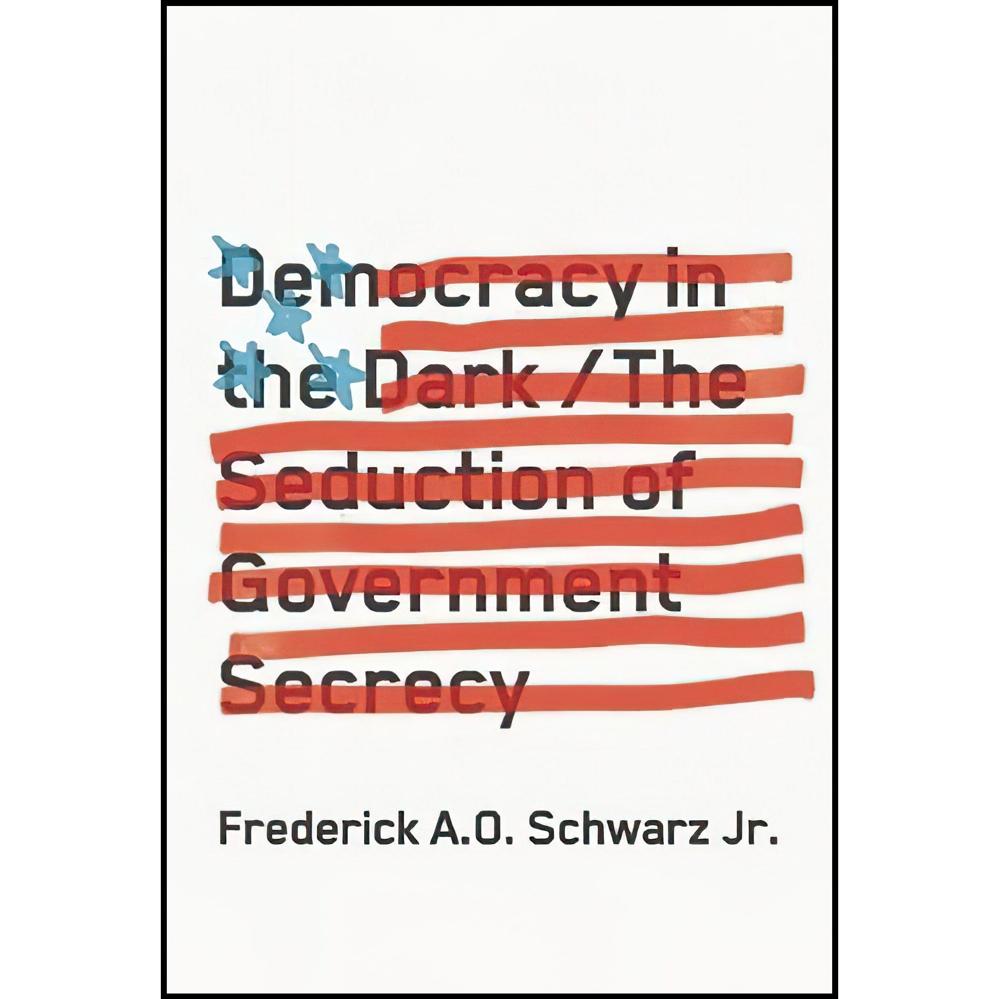 کتاب زبان اصلی Democracy in the Dark اثر Frederick AO Schwarz Jr