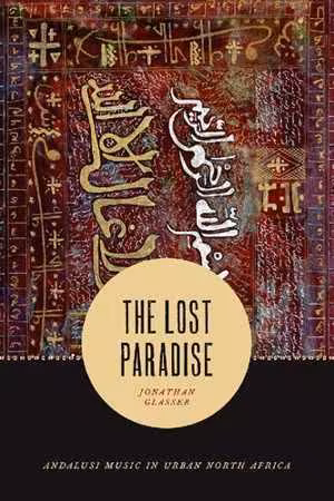 [PDF] دانلود کتاب The Lost Paradise - Andalusi Music In Urban North Africa, 2016