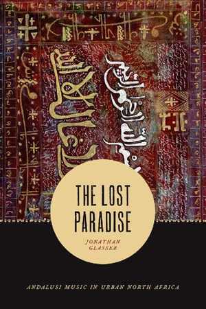 [PDF] دانلود کتاب The Lost Paradise - Andalusi Music In Urban North Africa, 2016