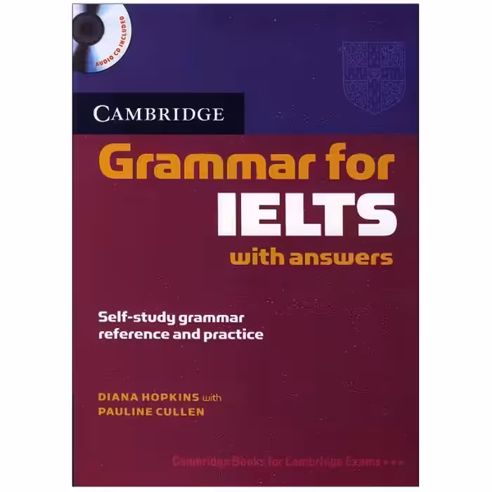 کتاب Cambridge English Grammar For Ielts اثر Dِiana Hopkins and Pauline Cullen انتشارات زبان مهر