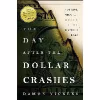 کتاب زبان اصلی The Day After the Dollar Crashes اثر Damon Vickers انتشارات Wiley
