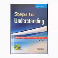 کتاب Steps to Understanding New Edition اثر L.A.HILL انتشارات Oxford