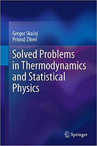  دانلود کتاب Solved Problems In Thermodynamics And Statistical Physics, 2019 - دانلود کتاب های دانشگاهی