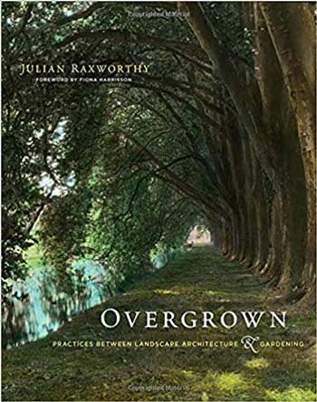  دانلود کتاب Overgrown - Practices between Landscape Architecture and Gardening - دانلود کتاب های دانشگاهی