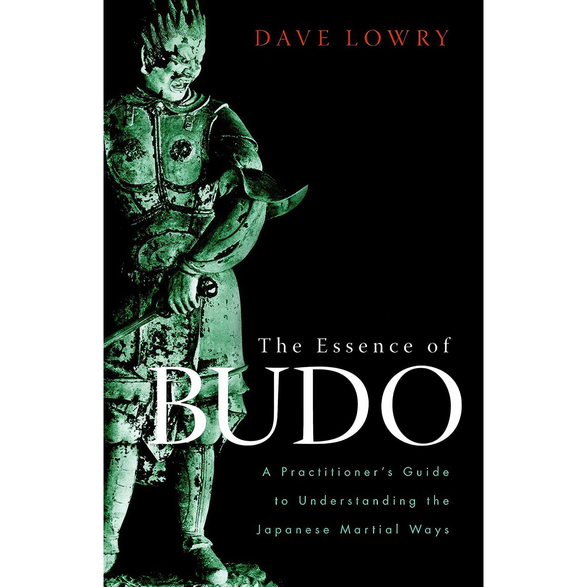 کتاب زبان اصلی The Essence of Budo اثر Dave Lowry انتشارات Shambhala