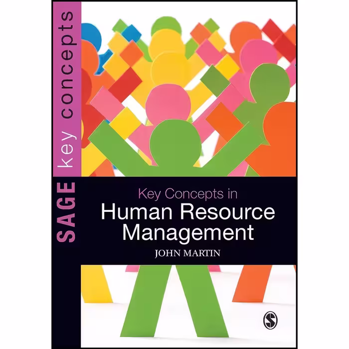 کتاب زبان اصلی Key Concepts in Human Resource Management  اثر John Martin