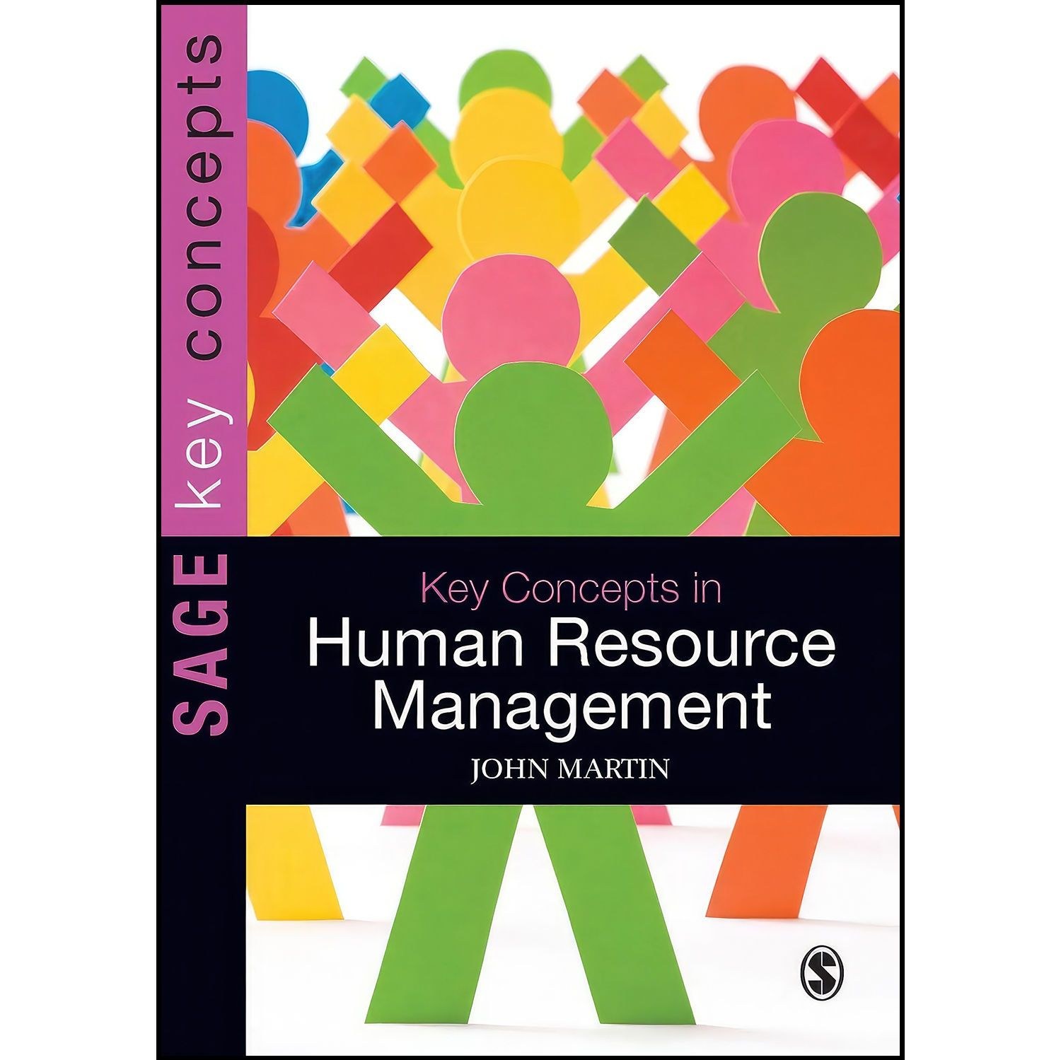 کتاب زبان اصلی Key Concepts in Human Resource Management اثر John Martin
