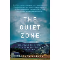 کتاب زبان اصلی The Quiet Zone اثر Stephen Kurczy انتشارات Dey Street Books