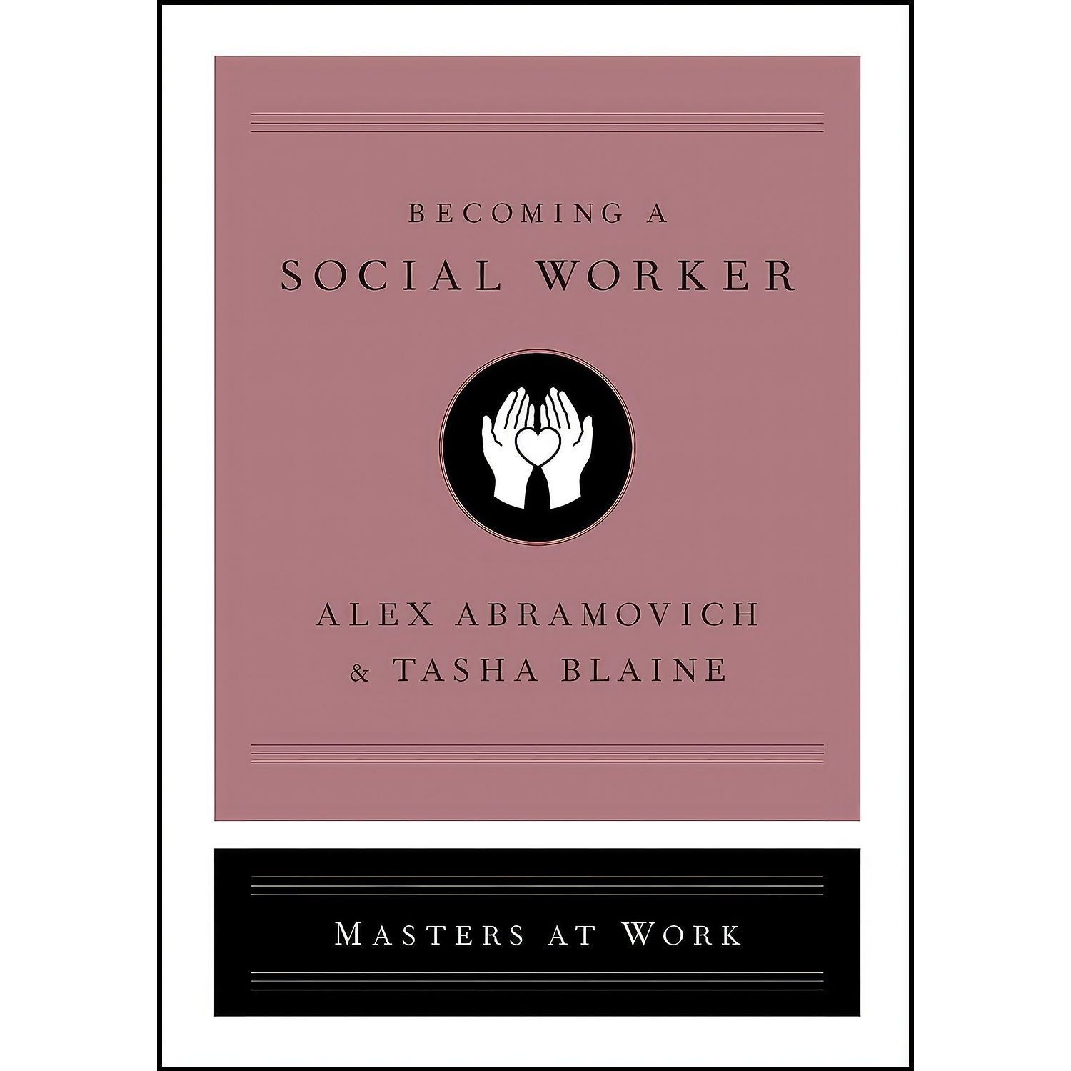 کتاب زبان اصلی Becoming a Social Worker اثر Alex Abramovich and Tasha Blaine