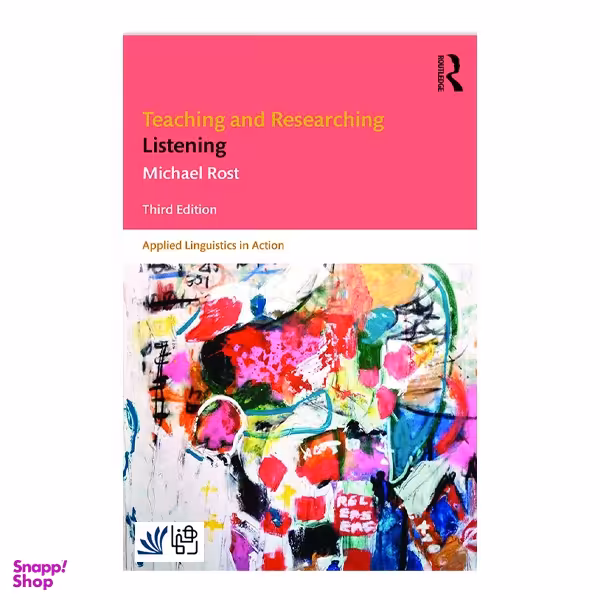 کتاب Teaching and Researching Listening 3rd اثر مایکل روست انتشارات رهنما