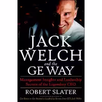 کتاب زبان اصلی Jack Welch  The GE Way اثر Robert Slater انتشارات McGrawHill