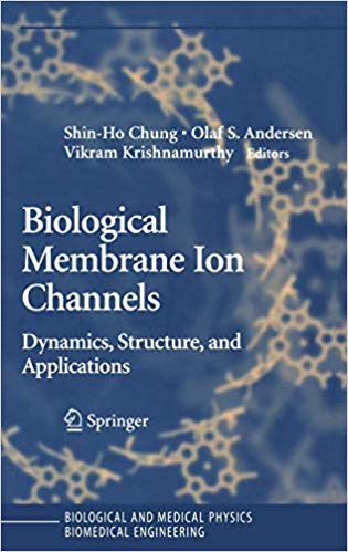  دانلود کتاب Biological Membrane Ion Channels. Dynamics, Structure And Applns, 2006 - دانلود کتاب های دانشگاهی
