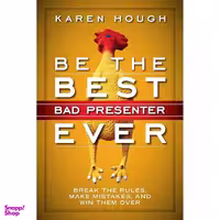 کتاب Be the Best Bad Presenter Ever اثر Karen Hough انتشارات Berrett-Koehler Publishers